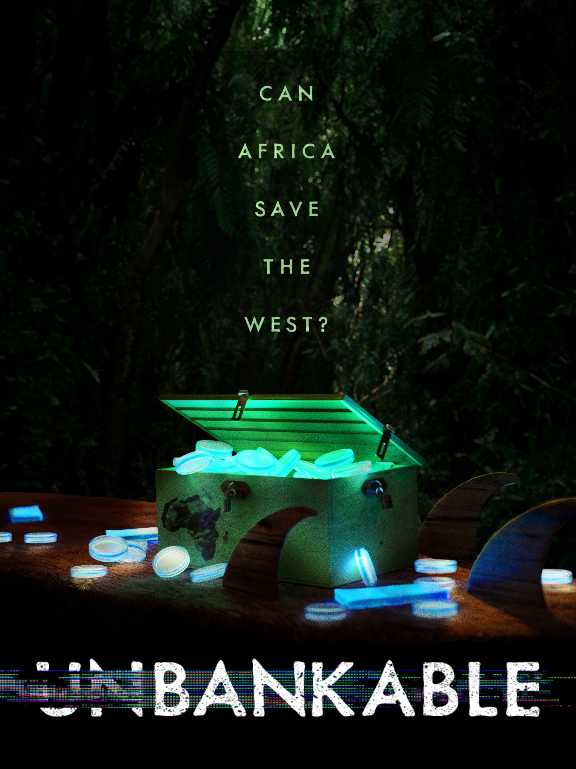 Unbankable poster, showing a glowing open chest in an African rainforest